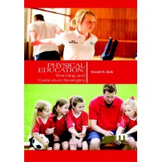 Physical Education: Teaching and Curriculum Strategies