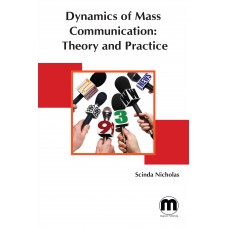 Dynamics Of Mass Communication: Theory And Practice