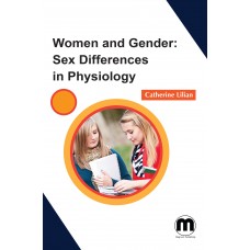 Women and Gender: Sex Differences in Physiology