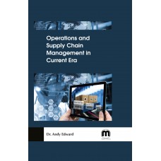 Operations and Supply Chain Management in Current Era
