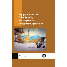 Supply Chain and Total Quality Management: Integrated Approach