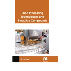 Food Processing Technologies and Bioactive Compounds