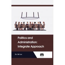 Politics and Administration: Integrate Approach