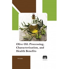 Olive Oil: Processing, Characterization, and Health Benefits 