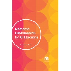 Metadata Fundamentals for All Librarians