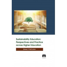 Sustainability Education: Perspectives and Practice across Higher Education
