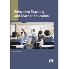 Reforming Teaching and Teacher Education