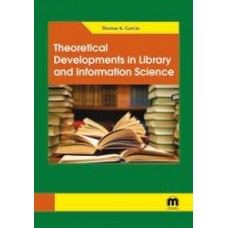 Theoretical Developments in Library and Information Science