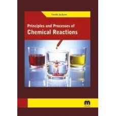 Principles and Processes of Chemical Reactions