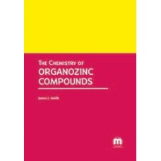 The Chemistry of Organozinc Compounds