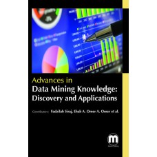 ADVANCES IN DATA MINING KNOWLEDGE: DISCOVERY AND APPLICATIONS